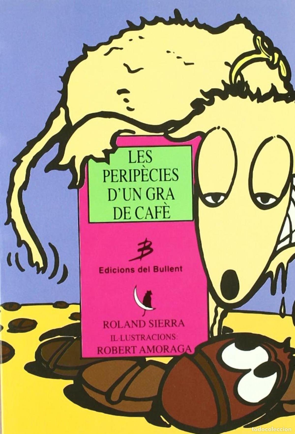 Libros: LES PERIP&Egrave;CIES D'UN GRA DE CAF&Egrave; - Sierra Farreras, Roland