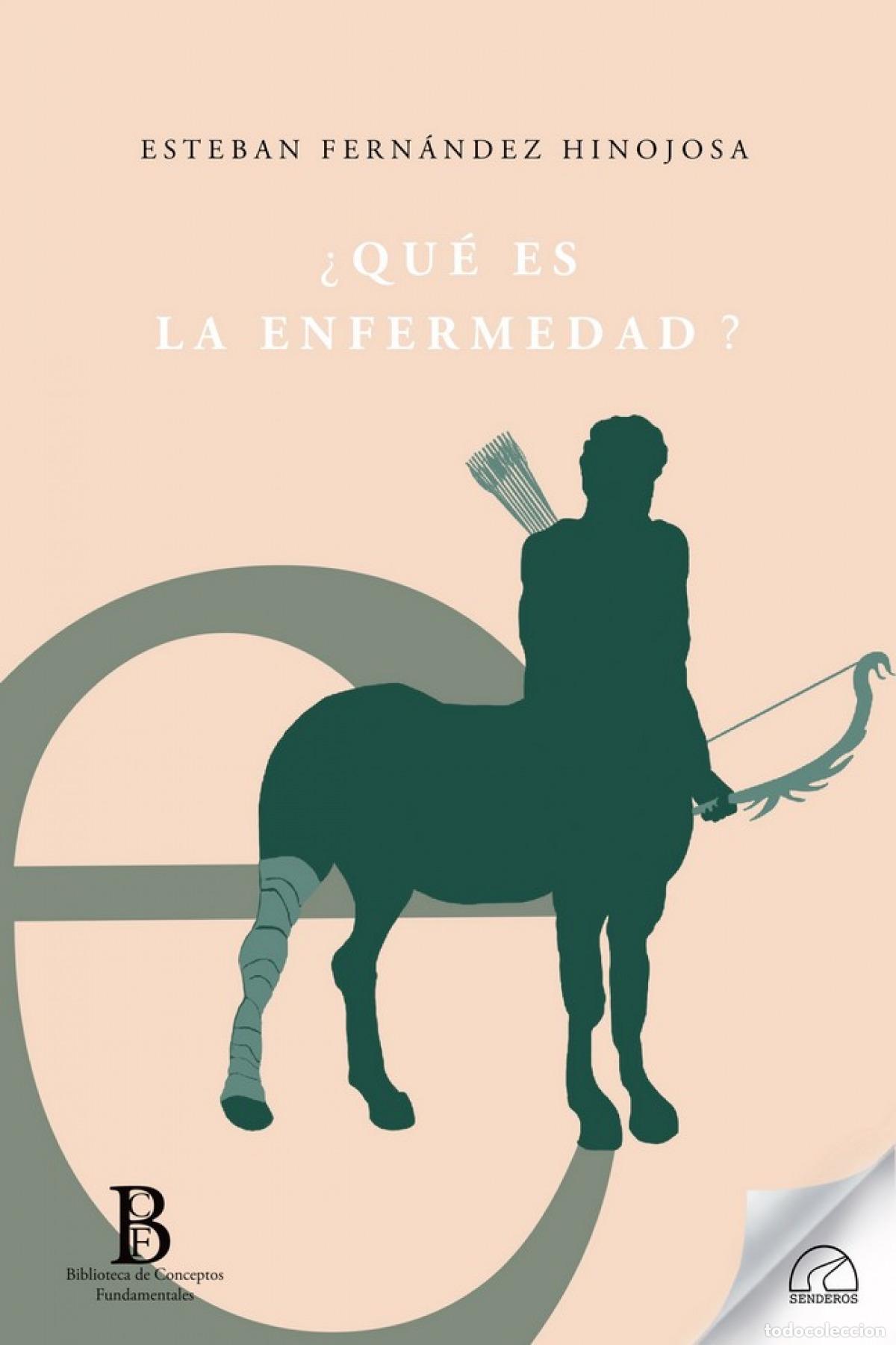 Libros: QUE ES LA ENFERMEDAD? - FERNANDEZ HINOJOSA, ESTEBAN