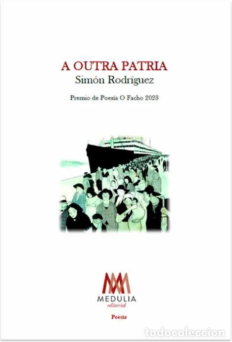 Libros: A OUTRA PATRIA - RODRIGUEZ, SIMON - Foto 1