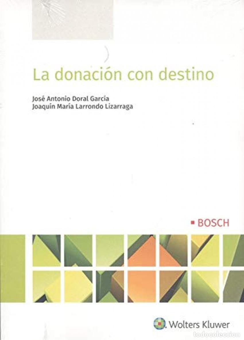 Libri: LA DONACI&Oacute;N CON DESTINO - Doral Garc&iacute;a, Jos&eacute; Antonio