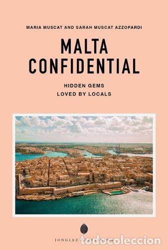 Libri: MALTA CONFIDENTIAL (2026) - A GUIDE TO EXCEPTIONAL EXPERIENCES - Muscat, Maria & Sarah
