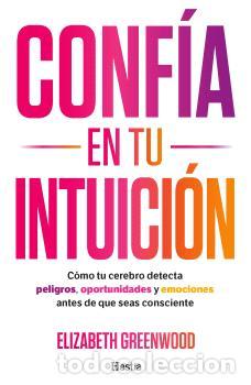 Libri: CONF&Iacute;A EN TU INTUICI&Oacute;N - GREENWOOD, ELIZABETH
