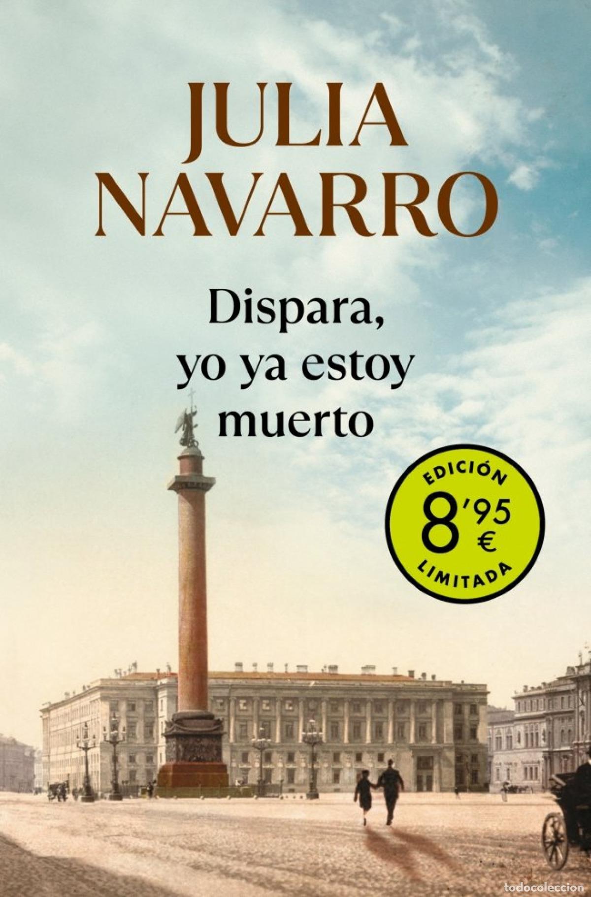 Libros: DISPARA, YO YA ESTOY MUERTO (CAMPA&Ntilde;A DE VERANO EDICI&Oacute;N LIMITADA) - Navarro, Julia