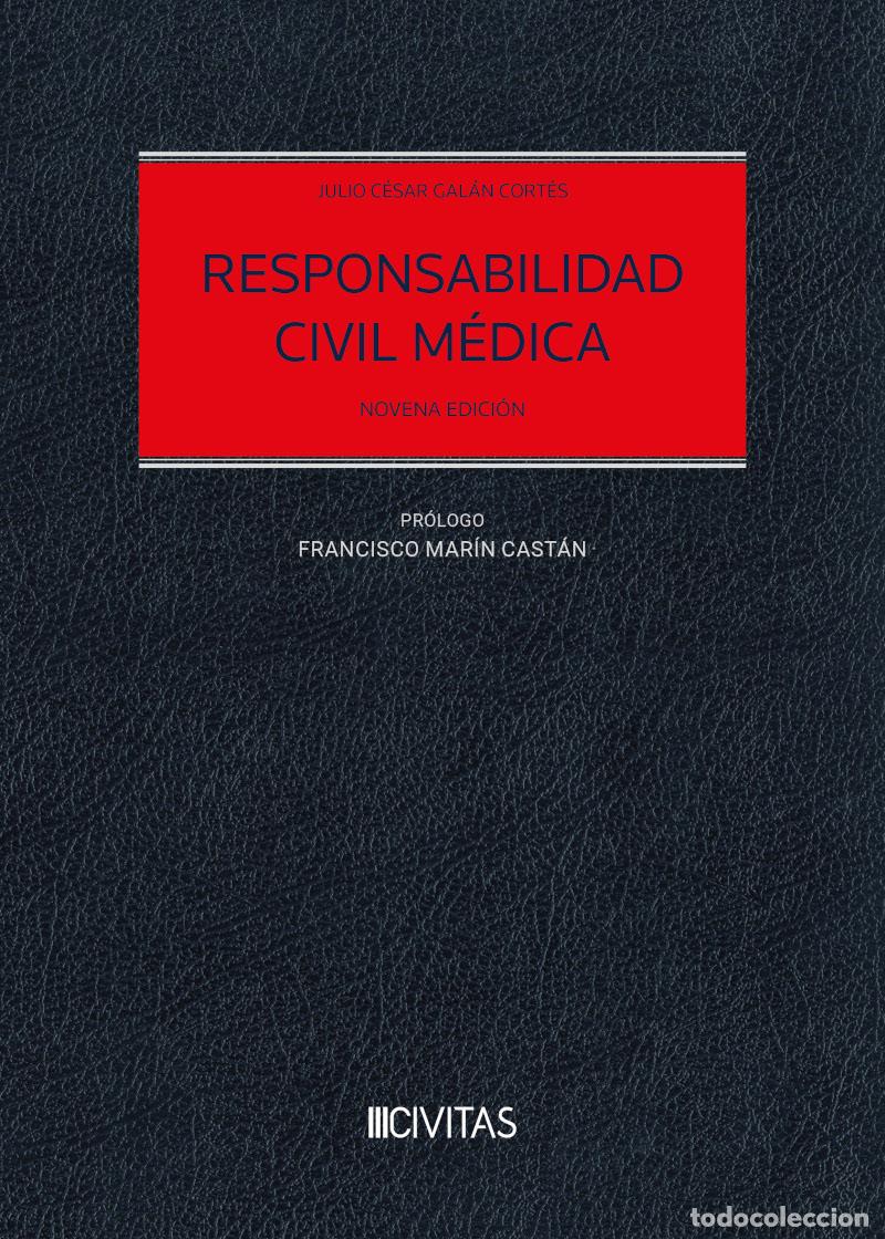 Libros: RESPONSABILIDAD CIVIL M&Eacute;DICA - Julio Cesa Gal&aacute;n Cort&eacute;s