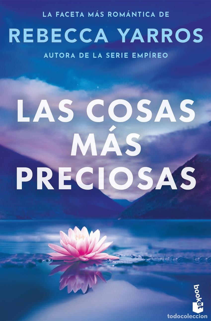 Libros: LAS COSAS M&Aacute;S PRECIOSAS - YARROS, REBECCA