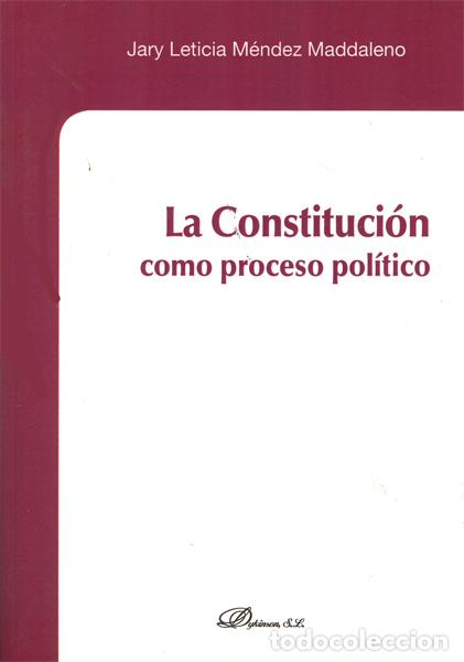 Libros: LA CONSTITUCI&Oacute;N COMO PROCESO POL&Iacute;TICO - MENDEZ, JARY