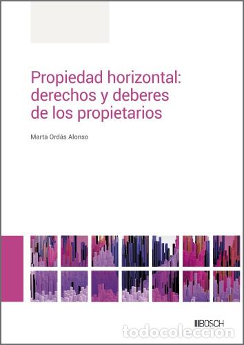Libros: PROPIEDAD HORIZONTAL: DERECHOS Y DEBERES DE LOS PROPIETARIOS - Ord&aacute;s Alonso, Marta