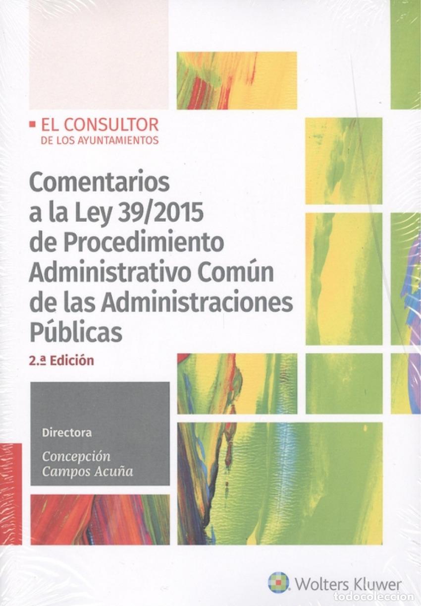 Libri: COMENTARIOS A LA LEY 39/2015 DE PROCEDIMIENTO ADMINISTRATIVO COM&Uacute;N DE LAS ADMINISTRACIONES P&Uacute;BLICAS