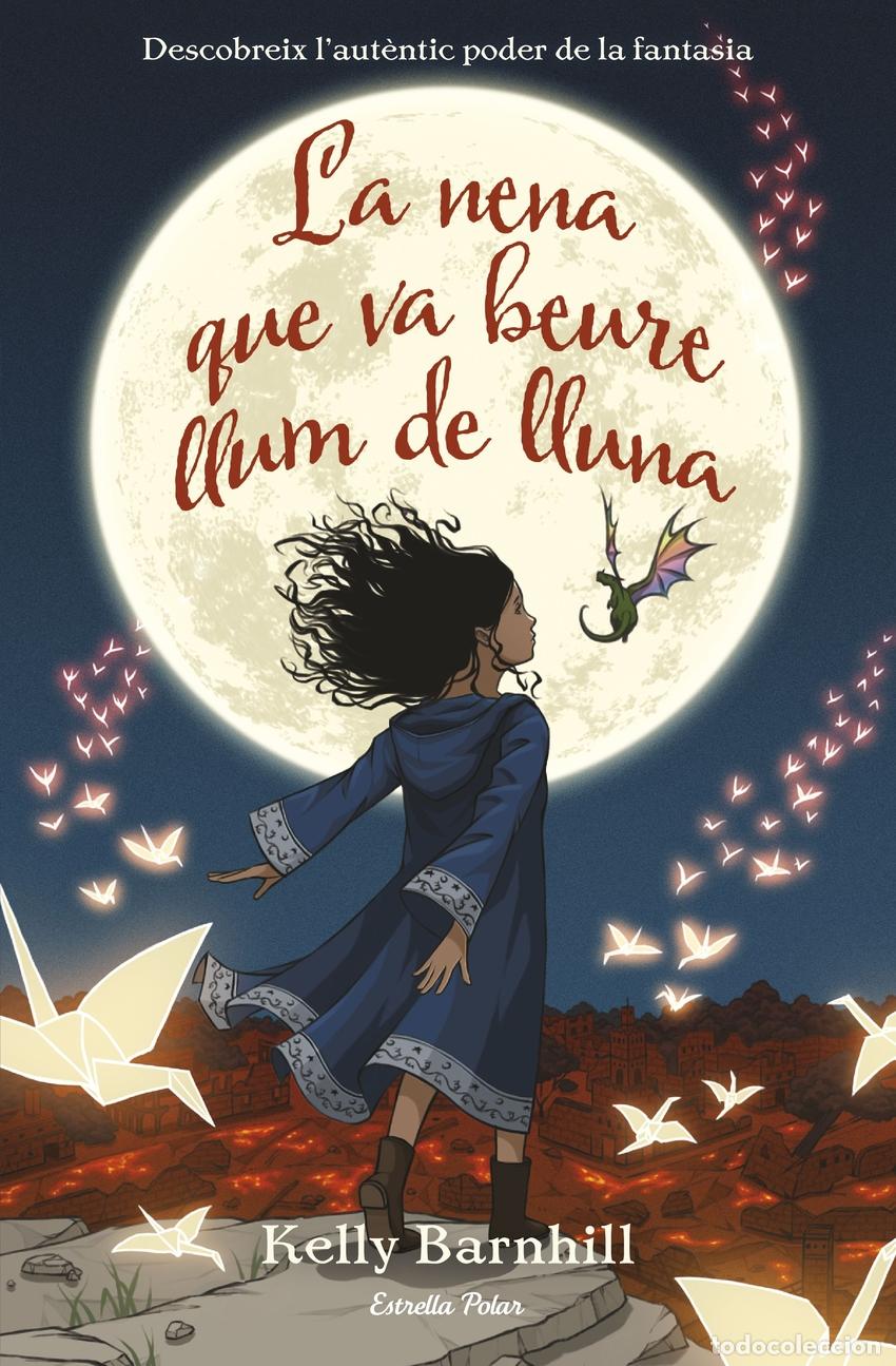 Libri: L'NENA QUE VA BEURE LLUM DE LLUNA - Barnhill, Kelly
