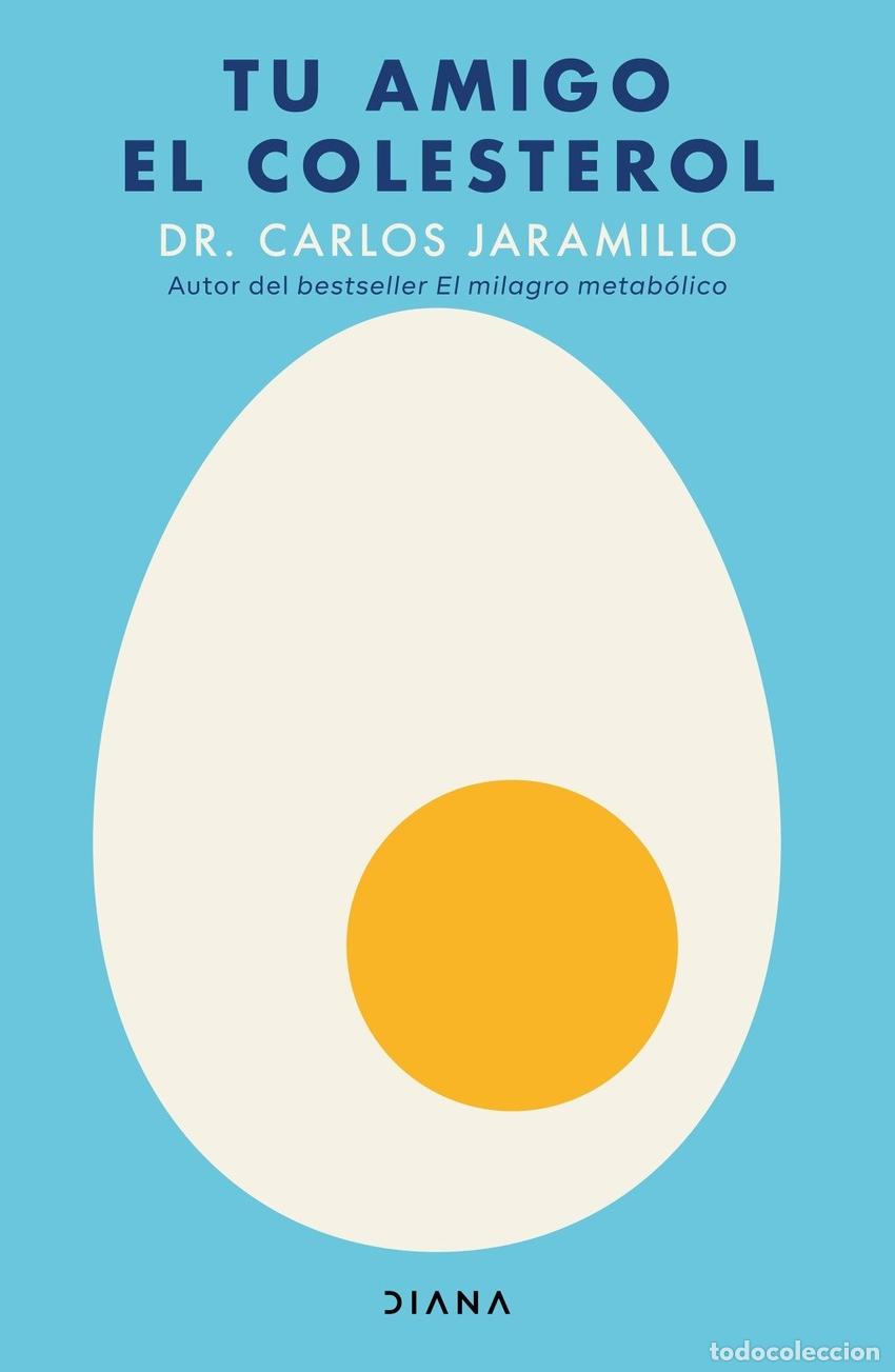 Libri: TU AMIGO EL COLESTEROL - DR CARLOS JARAMILLO