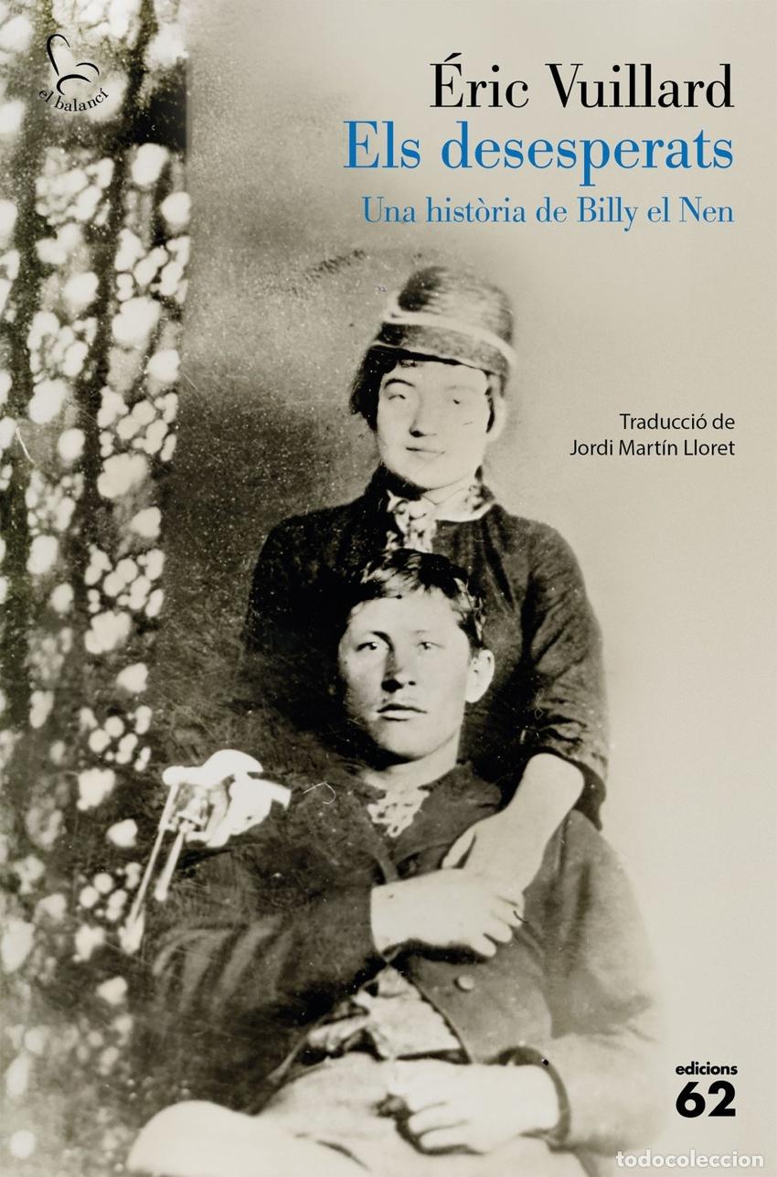 Libri: ELS DESESPERATS - VUILLARD, ERIC