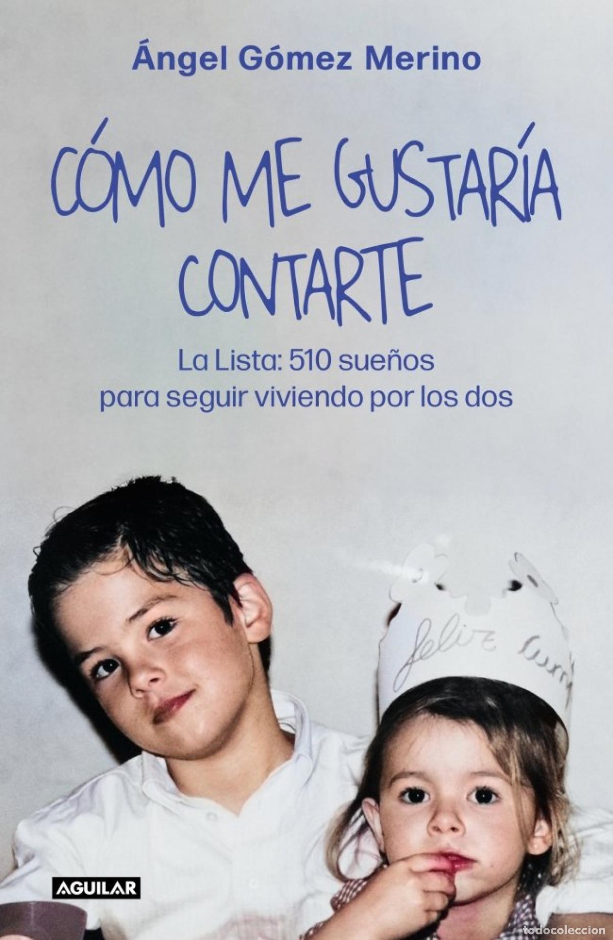 Libri: C&Oacute;MO ME GUSTAR&Iacute;A CONTARTE - G&oacute;mez Merino, &Aacute;ngel