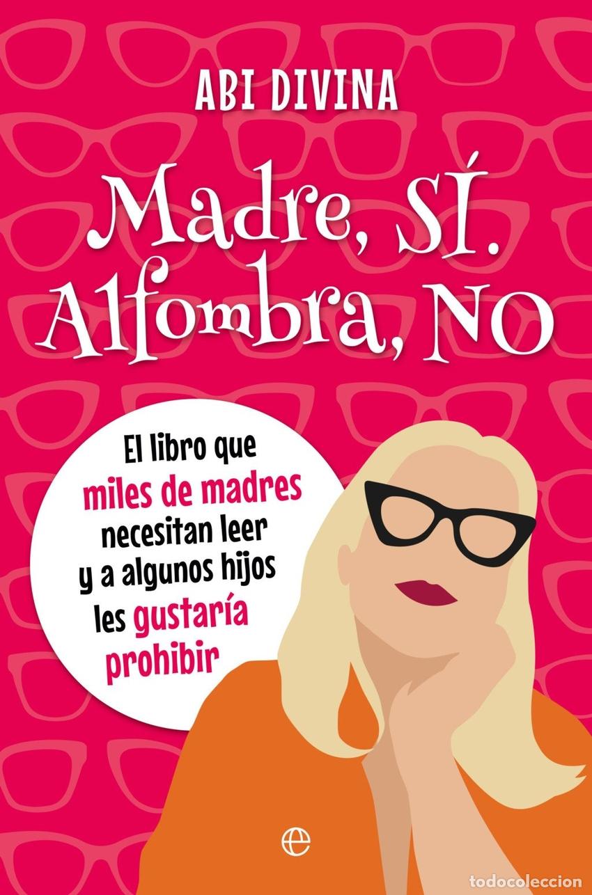 Libri: MADRE, SI. ALFOMBRA, NO - Moguer, Mercedes