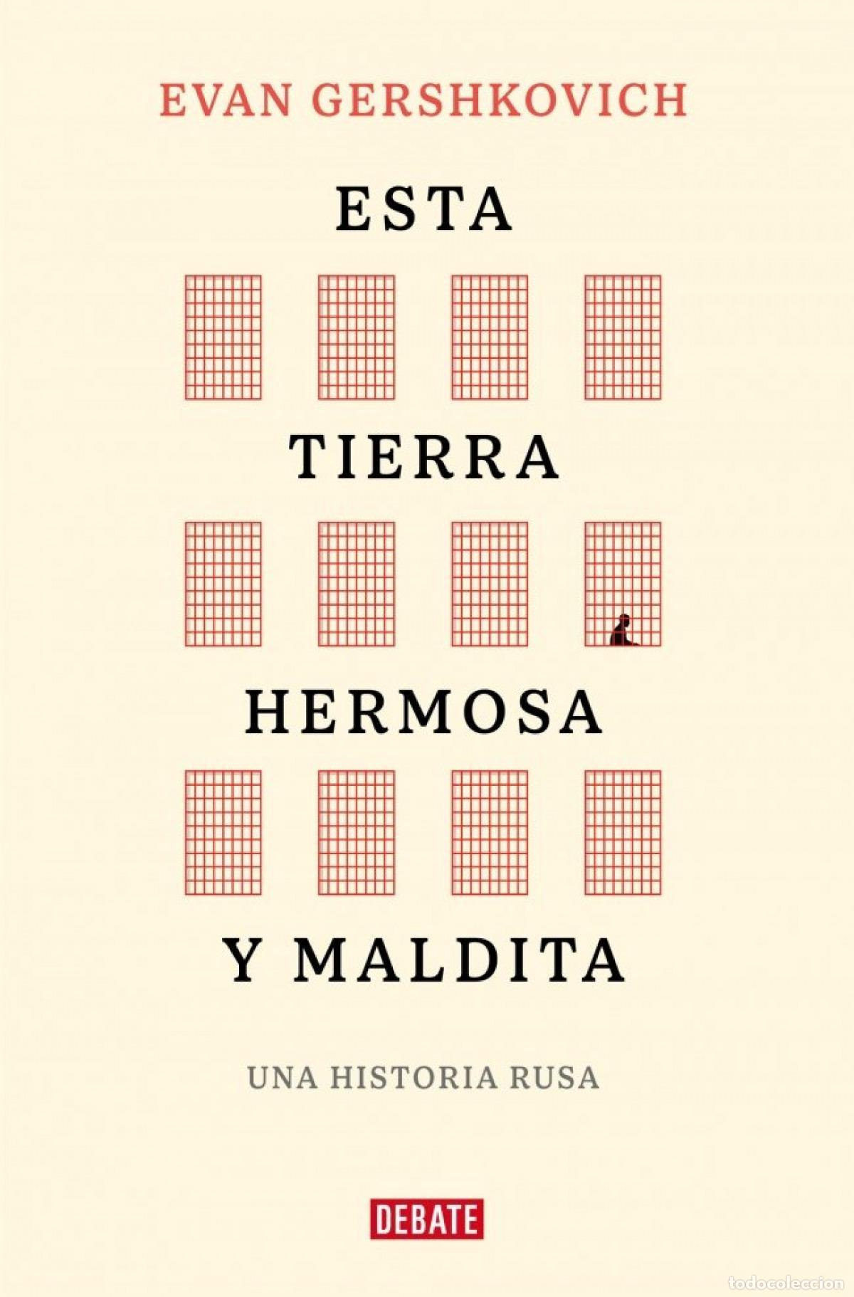 Libri: ESTA TIERRA HERMOSA Y MALDITA - Gershkovich, Evan