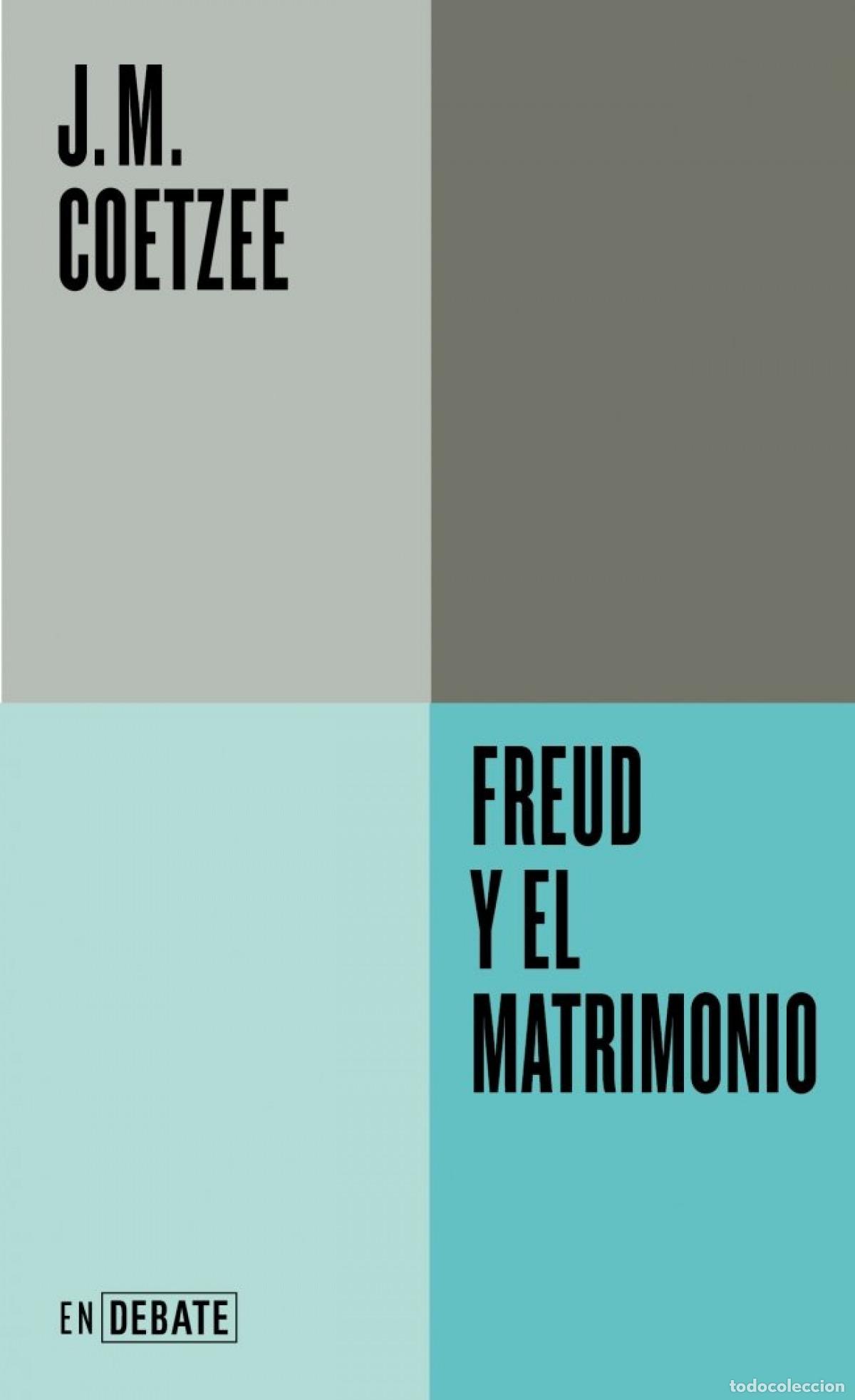 Libri: FREUD Y EL MATRIMONIO - Coetzee, J M