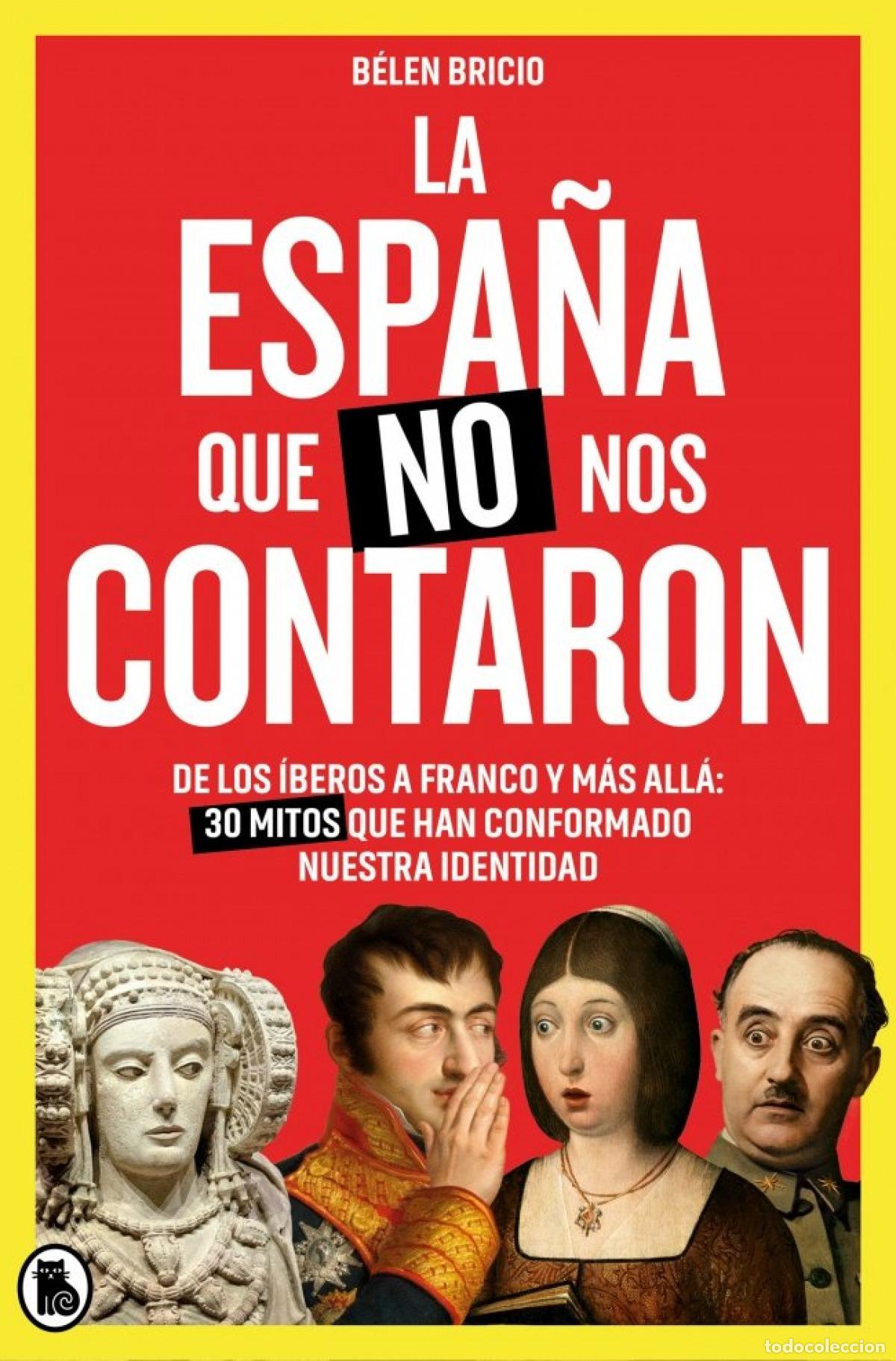 Libri: LA ESPA&Ntilde;A QUE NO NOS CONTARON - Bricio, Belen