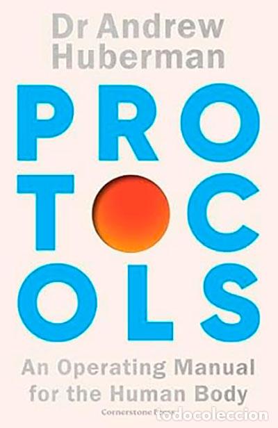 Libri: PROTOCOLS - HUBERMAN, ANDREW