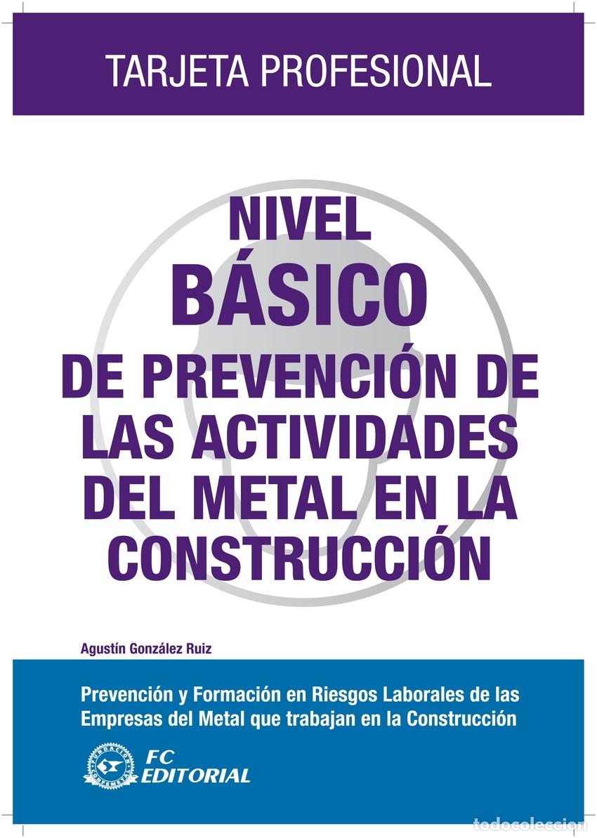 B&uuml;cher: NIVEL BASICO DE PREVENCION ACTIV.DEL METAL EN CONSTRUCCION - Gonzalez Ruiz, Agustin