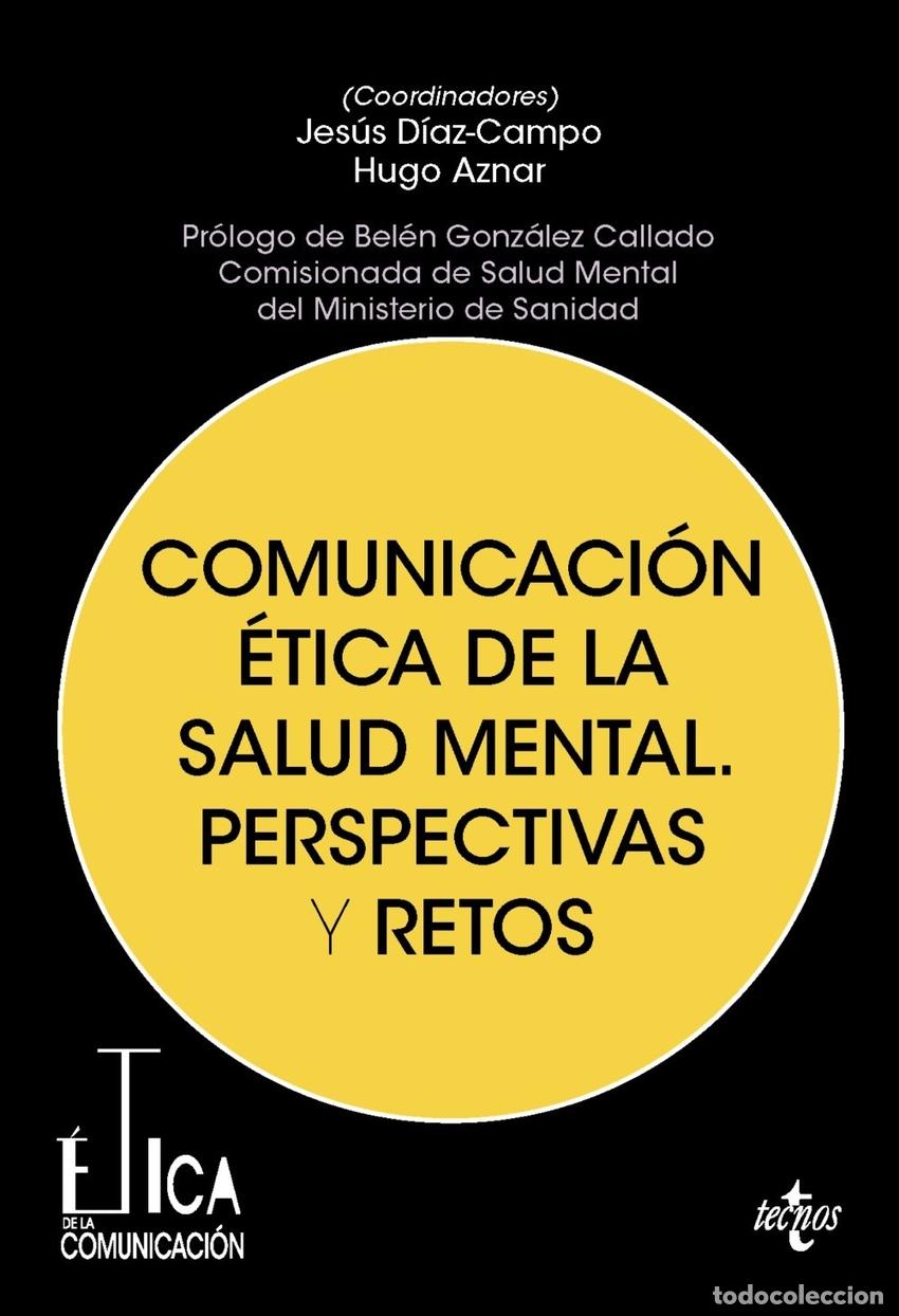 B&uuml;cher: COMUNICACION ETICA DE LA SALUD MENTAL. PERSPECTIVAS Y RETOS - Aznar Gomez, Hugo