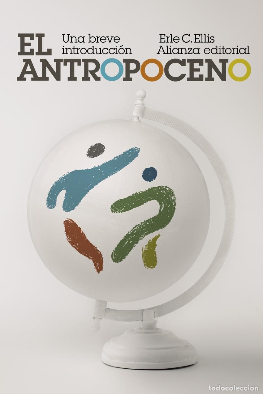 Livres: EL ANTROPOCENO: UNA BREVE INTRODUCCI&Oacute;N - Ellis, Erle C