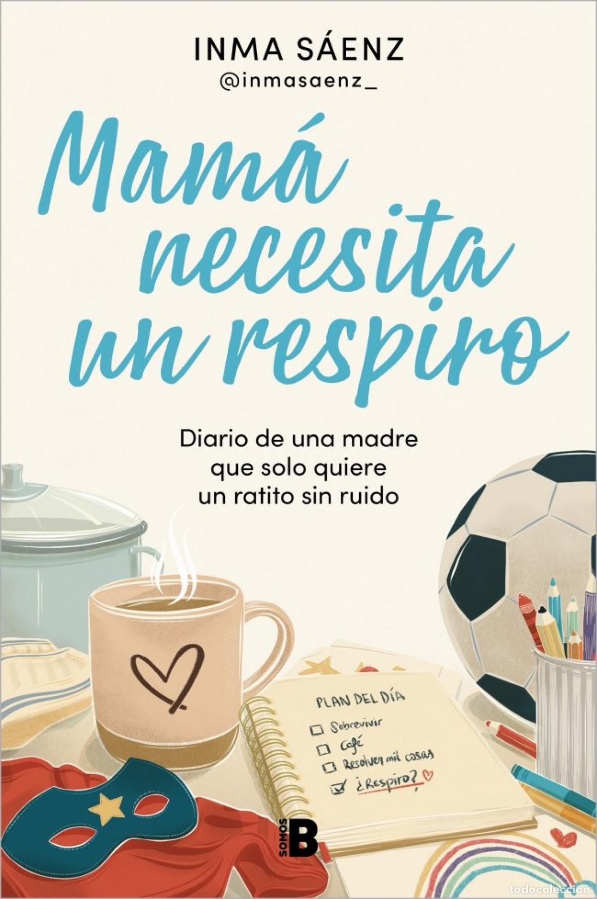 Livros: MAMA NECESITA UN RESPIRO - Saenz, Inma