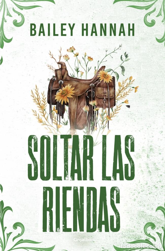 Livres: SOLTAR LAS RIENDAS (EL RANCHO WELLS 4) - HANNAH, BAILEY