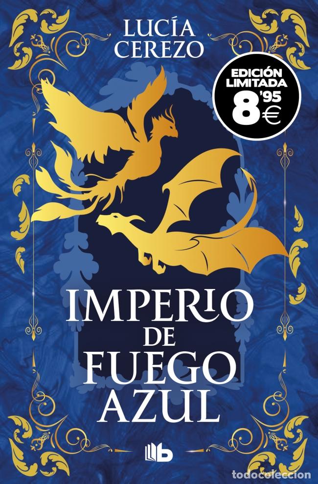 Livres: IMPERIO DE FUEGO AZUL (EDICI&Oacute;N LIMITADA &middot; BLACK FRIDAY) (SAGA F&Eacute;NIX DRAG&Oacute;N 1) - CEREZO, LUCIA