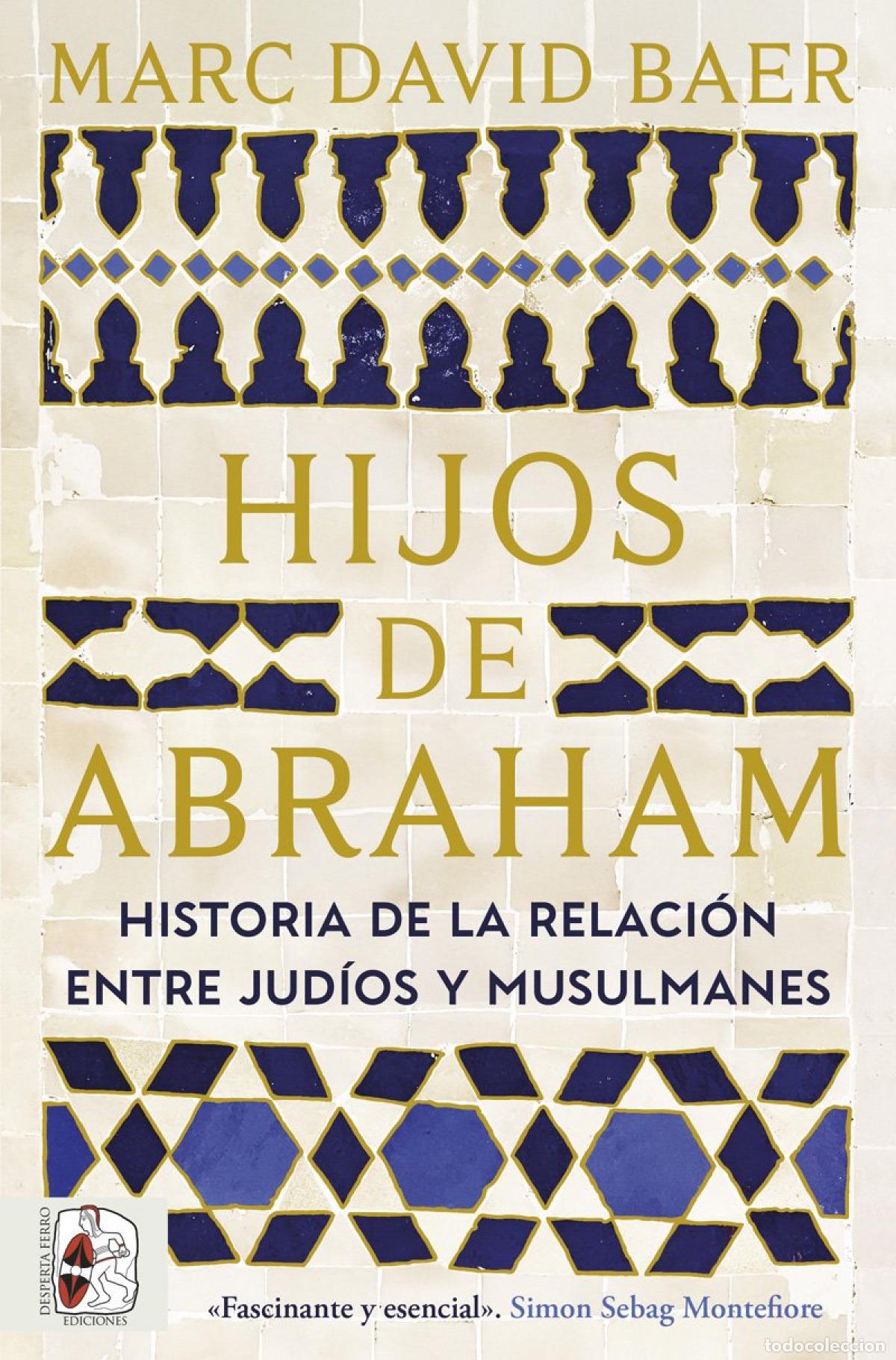 Libros: HIJOS DE ABRAHAM - BAER, MARC DAVID