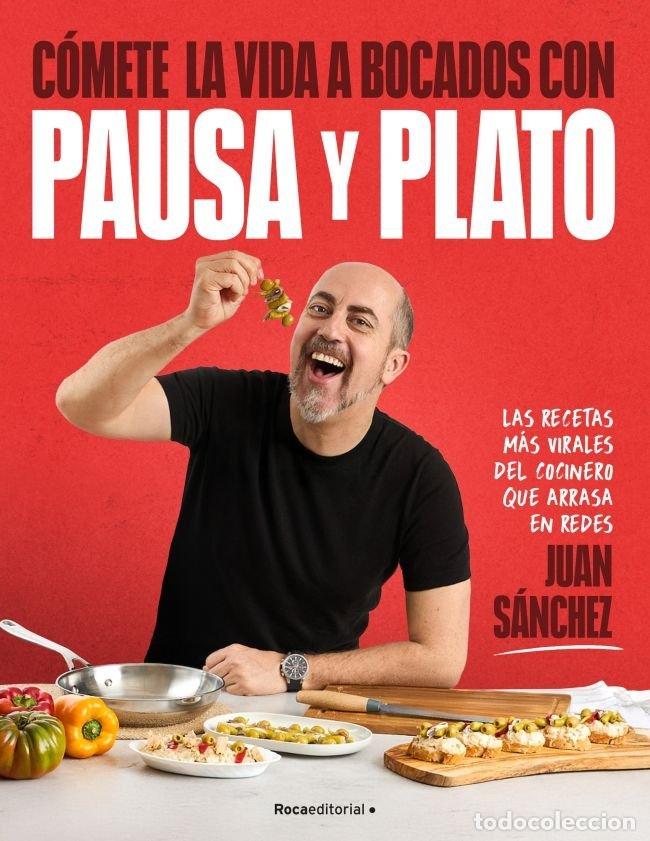 Libros: C&Oacute;METE LA VIDA A BOCADOS CON PAUSA Y PLATO - SANCHEZ, JUAN