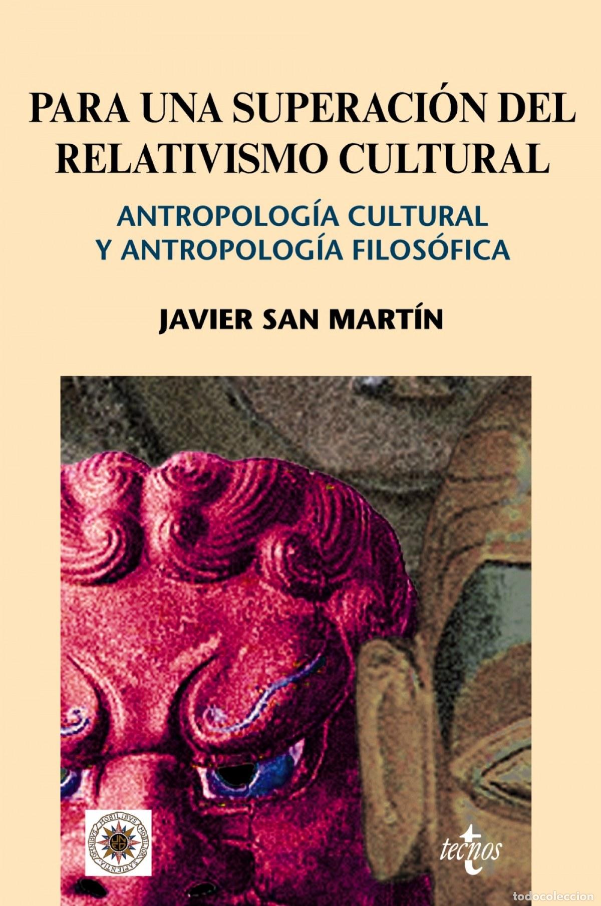 Libros: PARA UNA SUPERACI&Oacute;N DEL RELATIVISMO CULTURAL - Antropologia