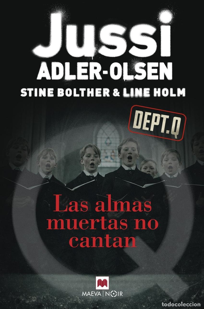 Libros: LAS ALMAS MUERTAS NO CANTAN - Adler Olsen, Jussi