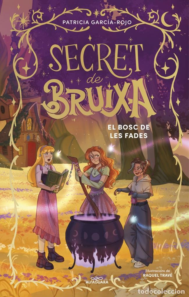 B&uuml;cher: SECRET DE BRUIXA 4 - EL BOSC DE LES FADES - GARCIA ROJO, PATRICIA