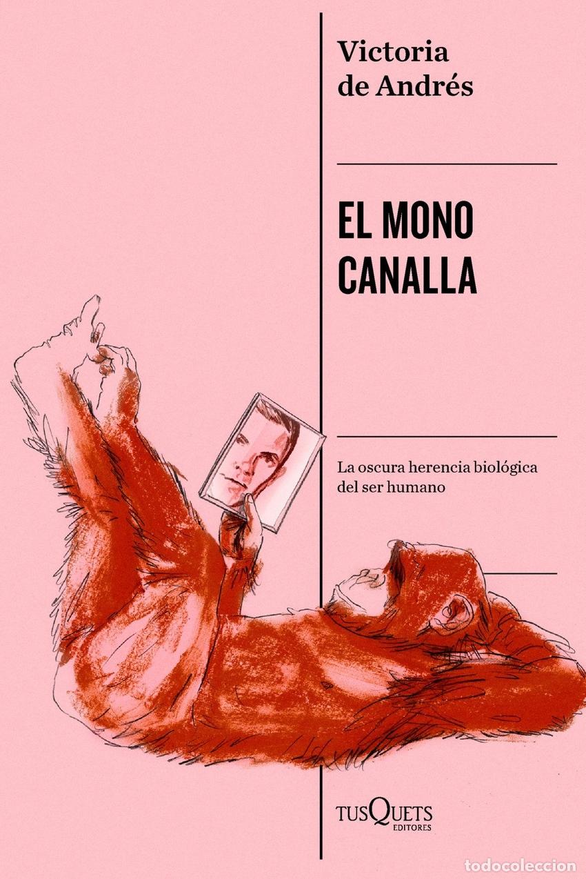 Libros: EL MONO CANALLA - ANDRES, VICTORIA DE