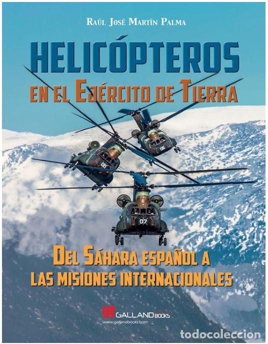 Libros: HELIC&Oacute;PTEROS EN EL EJ&Eacute;RCITO DE TIERRA - Ra&uacute;l Jos&eacute; Mart&iacute;n Palma