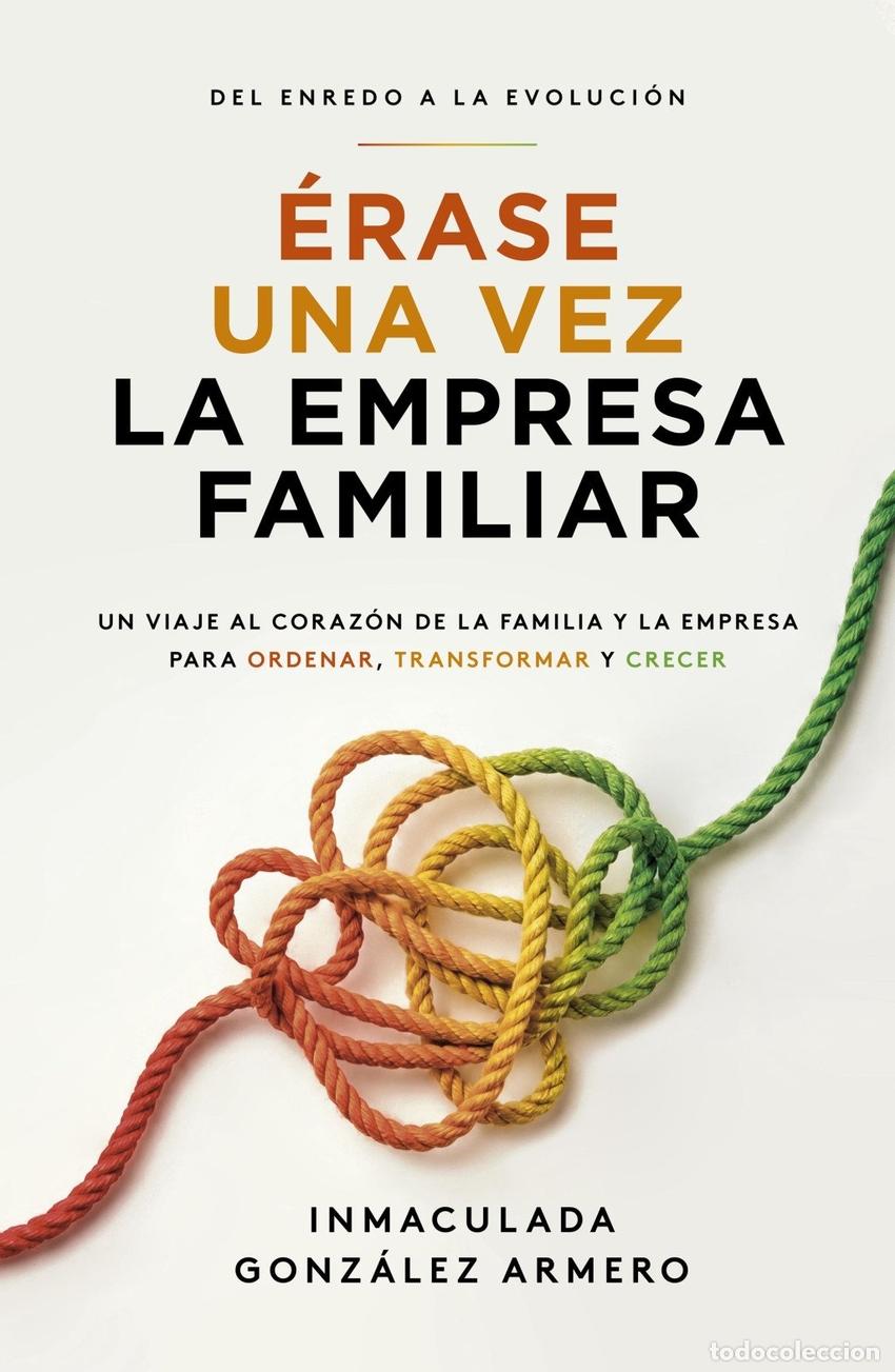 Libros: &Eacute;RASE UNA VEZ LA EMPRESA FAMILIAR - GONZALEZ ARMERO, INMACULADA