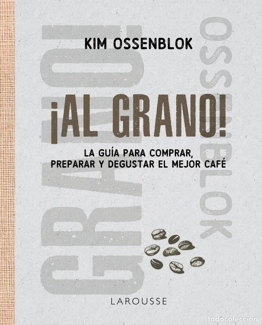 Libros: &Iacute;AL GRANO! - OSSENBLOK, KIM - Foto 1