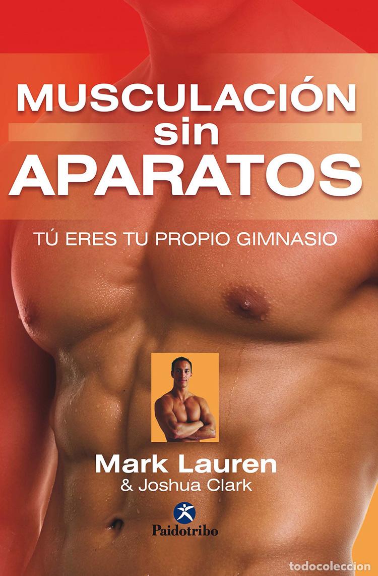 books: MUSCULACI&Oacute;N SIN APARATOS - Lauren, Mark