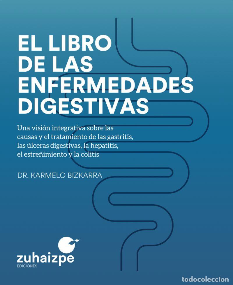 Libros: EL LIBRO DE LAS ENFERMEDADES DIGESTIVAS - Bizkarra Maiztegi, Karmelo