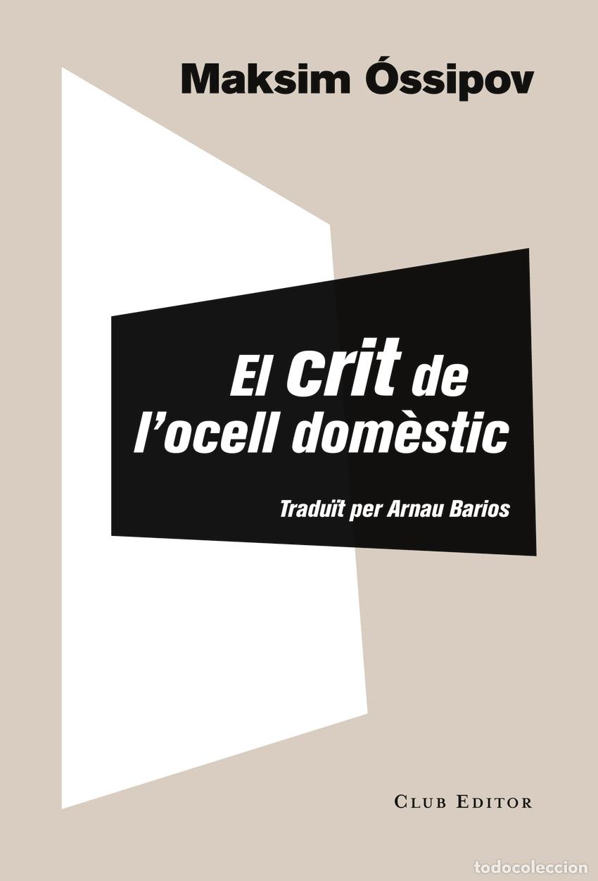 Libros: EL CRIT DE L&acute;OCELL DOM&Egrave;STIC - &Oacute;ssipov, Maksim