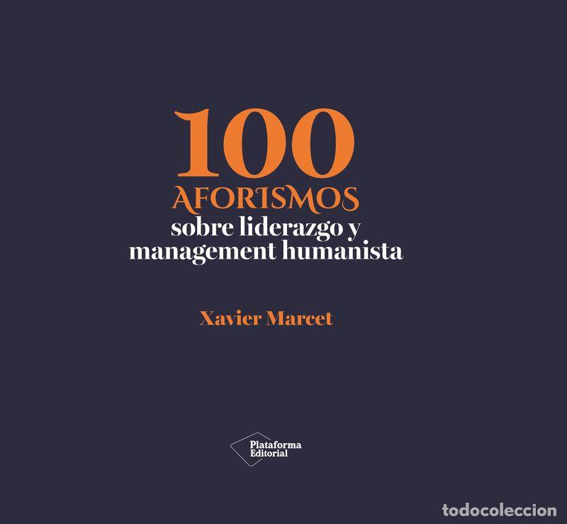 Libros: 100 AFORISMOS DE LIDERAZGO Y MANAGEMENT EMPRESARIAL - MARCET, XAVIER