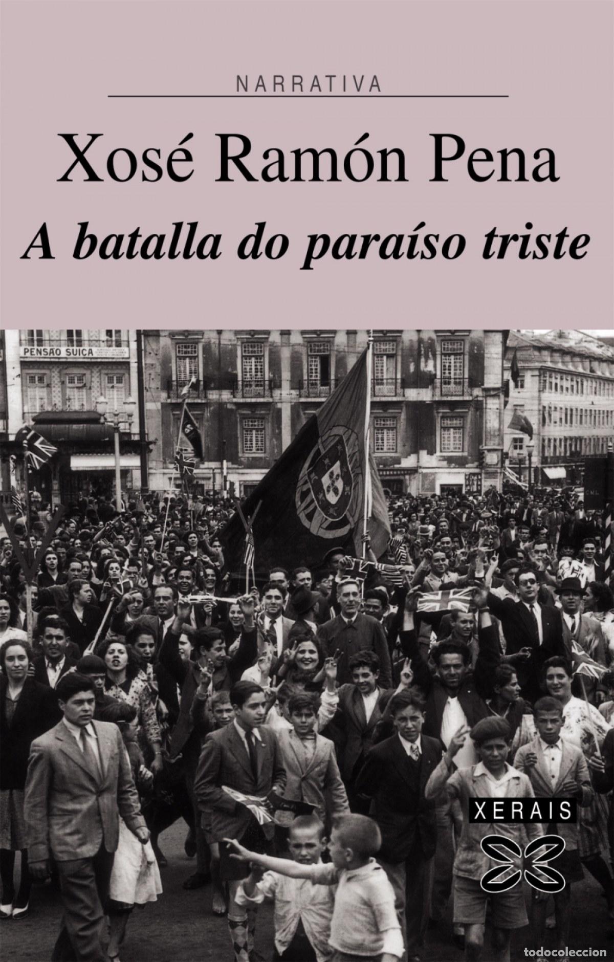 Libros: A BATALLA DO PARA&Iacute;SO TRISTE - Pena S&aacute;nchez, Xos&eacute; Ram&oacute;n