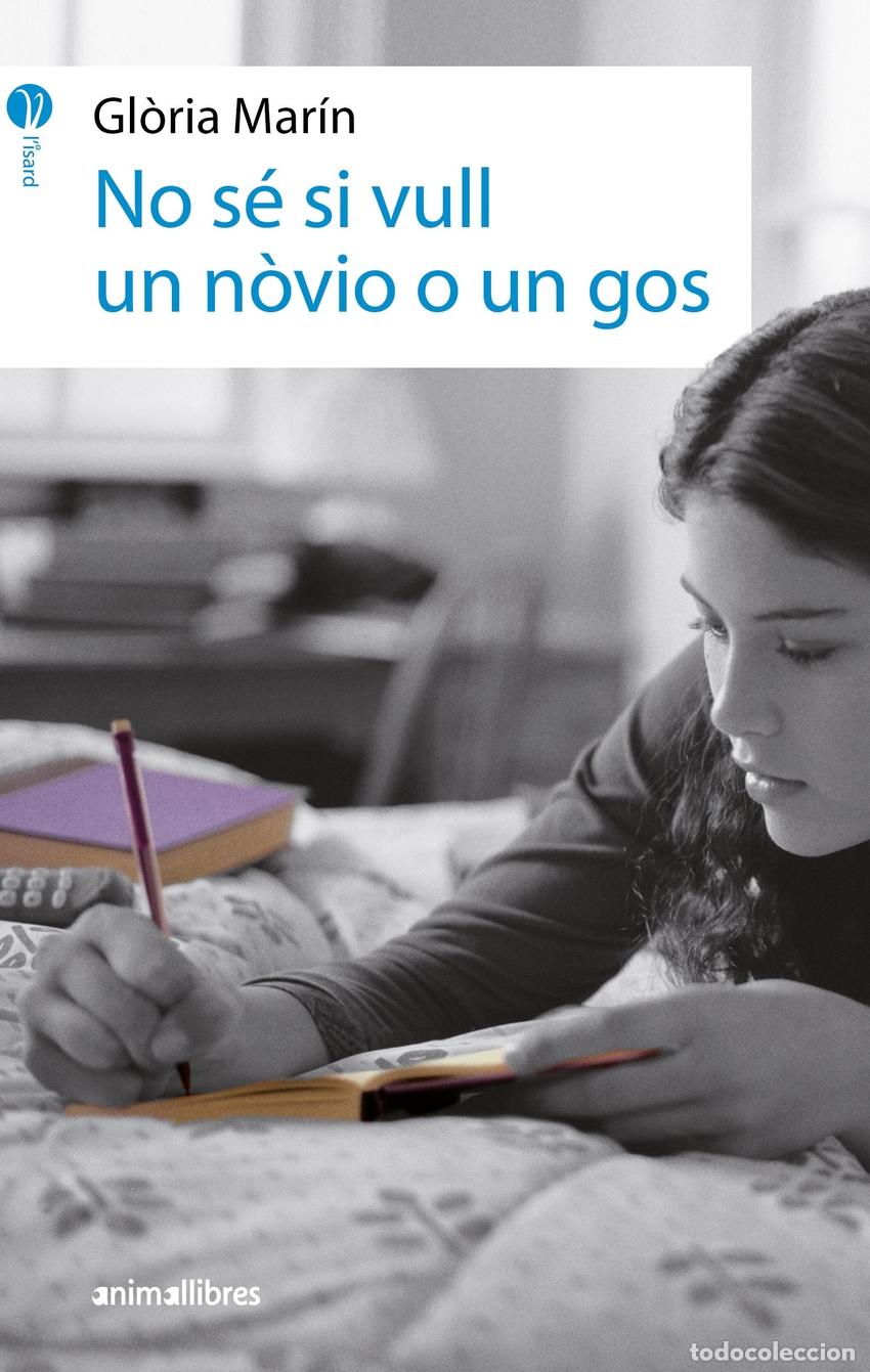 Libros: NO S&Eacute; SI VULL UN NOVIO O UN GOS - Mar&iacute;n, Gl&ograve;ria