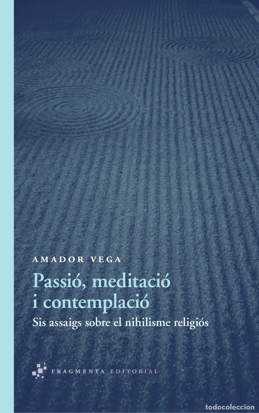 Libros: PASSI&Oacute;, MEDITACI&Oacute; I CONTEMPLACI&Oacute; - Vega Esquerra, Amador