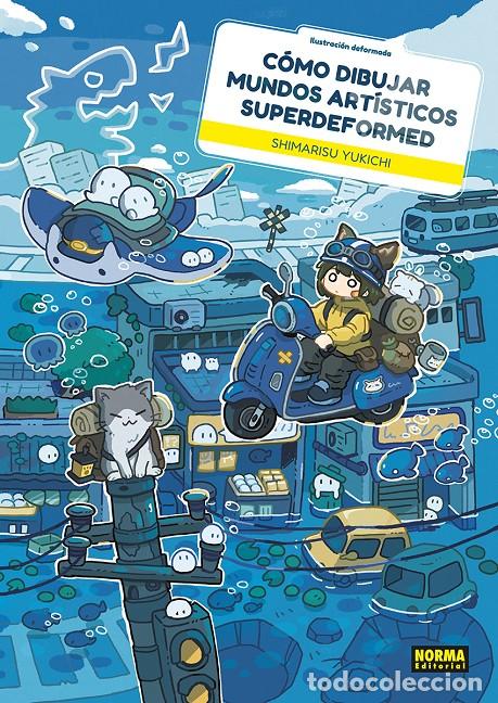 Libros: COMO DIBUJAR MUNDOS ARTISTICOS SUPERDEFORMED - SHIMARISU YUKICHI