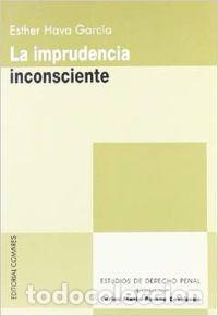 Libros: LA IMPRUDENCIA INCONSCIENTE - Hava Garc&iacute;a, Esther