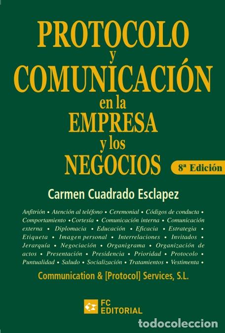 Libros: PROTOCOLO Y COMUNICACI&Oacute;N EN EMPRESA Y NEGOCIOS - Cuadrado Esclapez, Carmen