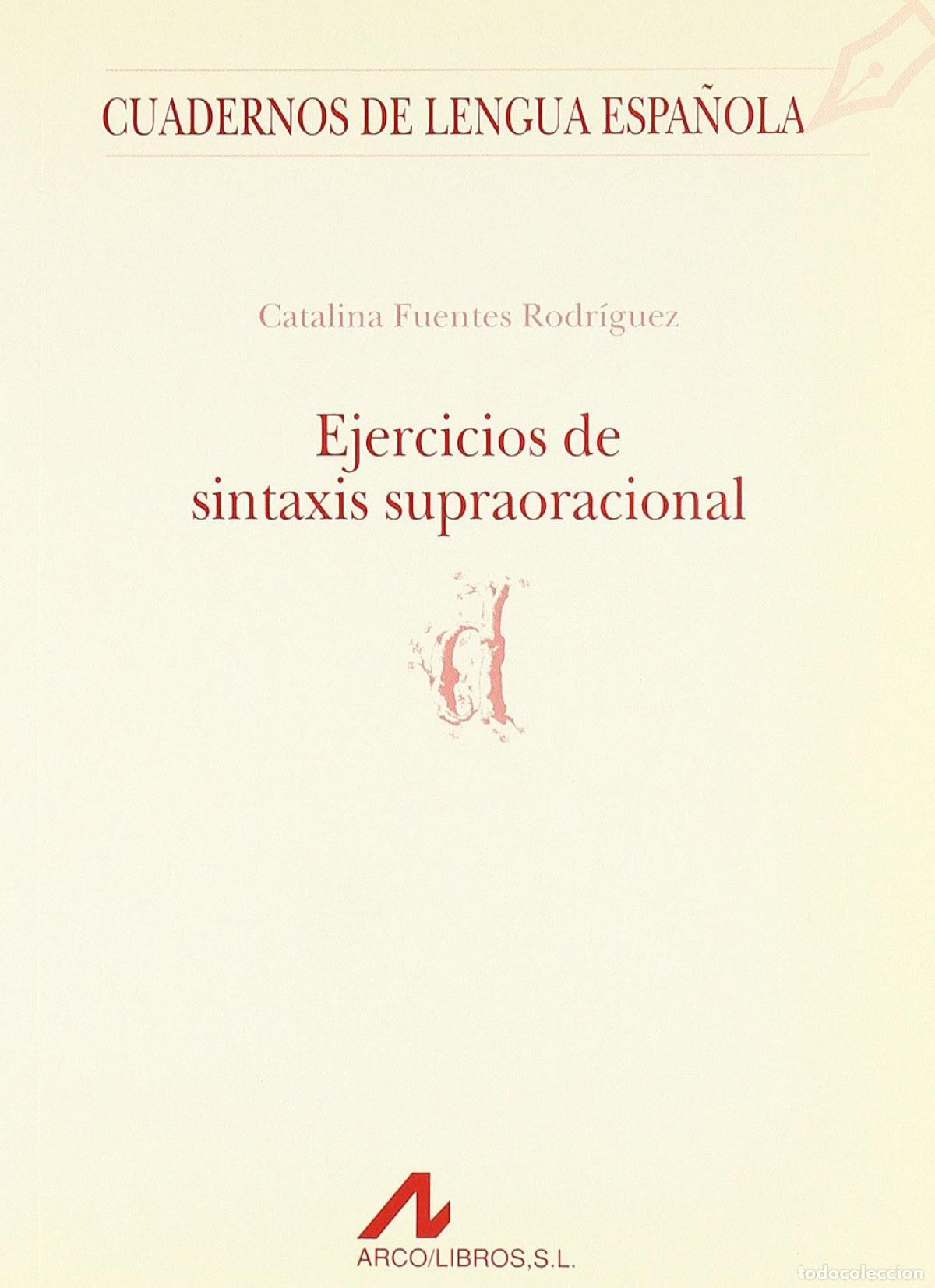 Livros: EJERC&Iacute;CIOS DE SINTAXIS SUPRAORACIONAL. - Fuentes Rodr&iacute;guez, Catalina