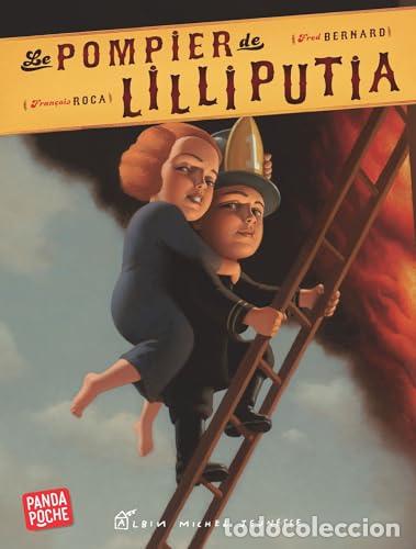 Libros: LE POMPIER DE LILLIPUTIA - FRED BERNARD ILLUST FRAN&Ccedil;OIS ROCA