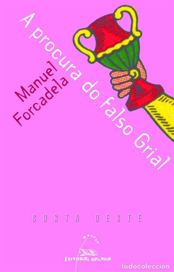 B&uuml;cher: A PROCURA DO FALSO GRIAL - Forcadela, Manuel