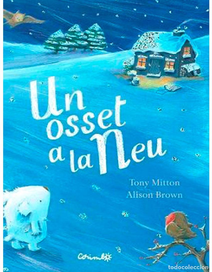 Livres: UN OSSET A LA NEU - Mitton, Tony